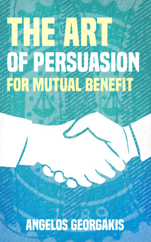 Cover-The-Art-of-Persuasion-for-Mutual-Benefit---Cover
