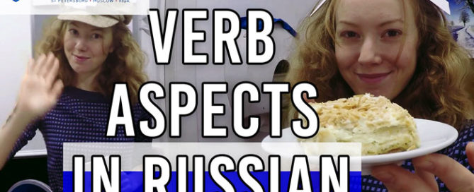 Verb Aspects - Imperfective and Perfective verbs in Russian